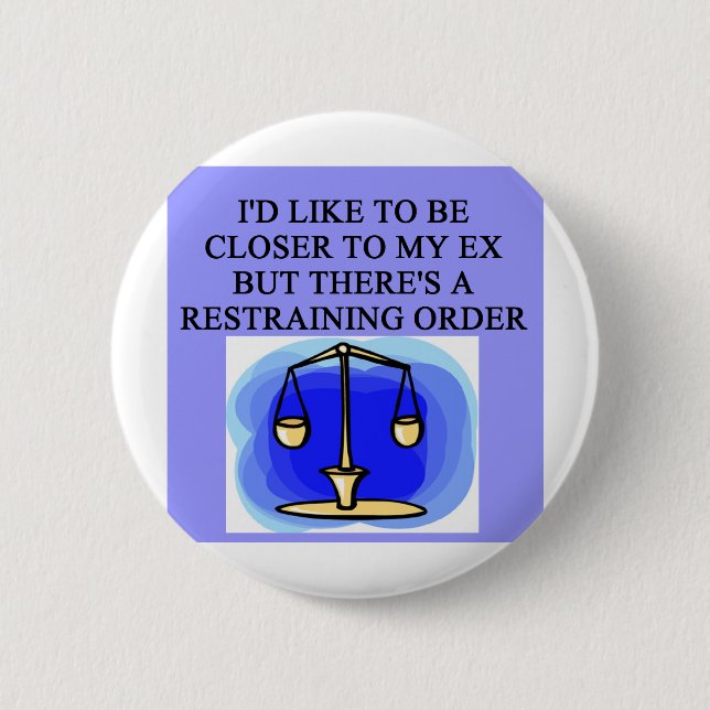 restraining order divorce joke pinback button (Front)