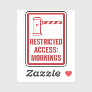 Restricted Access Mornings Funny Sticker
