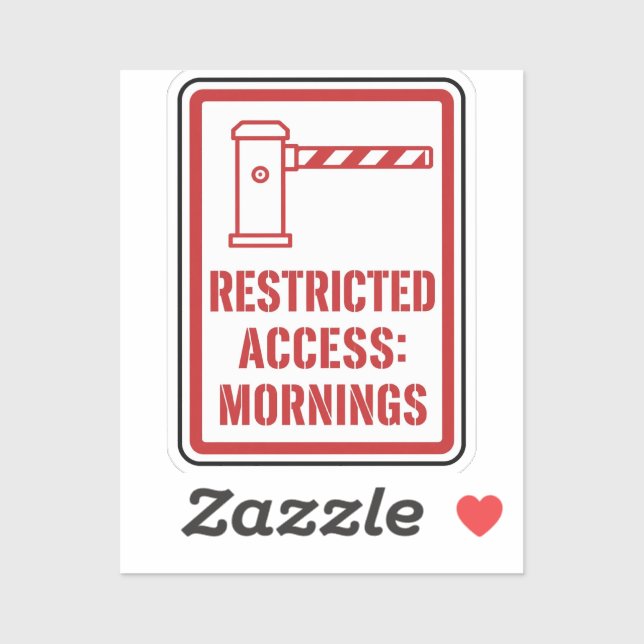 Restricted Access Mornings Funny Sticker (Sheet)