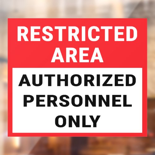 Restricted Area Authorized Personnel Only Window Cling