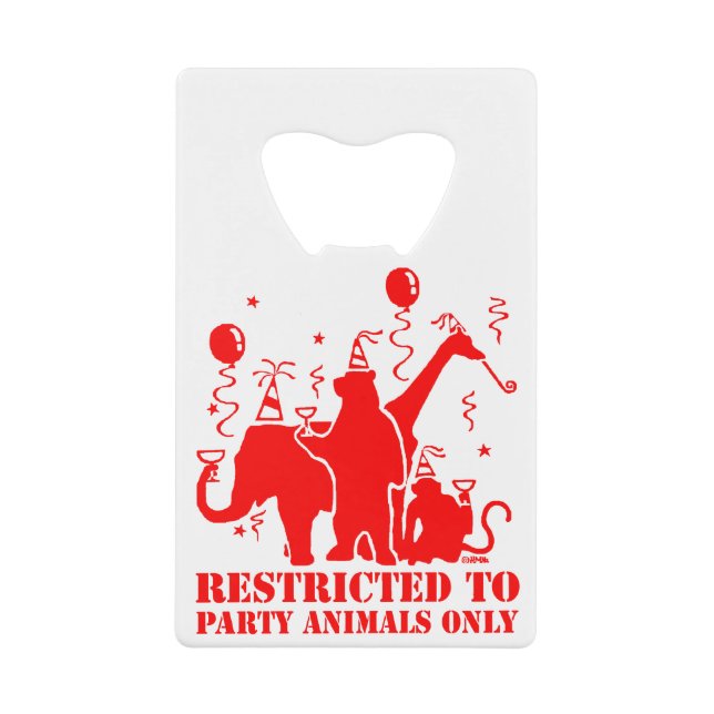 Restricted to party animals only credit card bottle opener (Front)