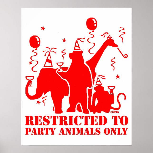 Restricted to party animals only poster (Front)