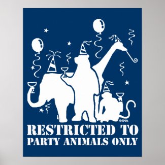 Restricted to party animals only poster