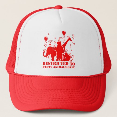 Restricted to party animals only trucker hat