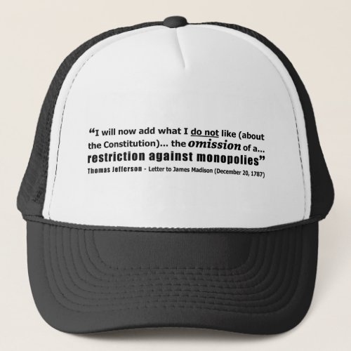 Restriction Against Monopolies Thomas Jefferson Trucker Hat