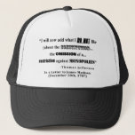 Restriction on Monopolies Thomas Jefferson Quote Trucker Hat