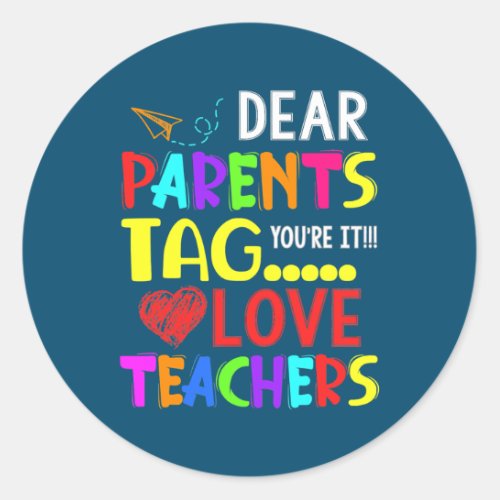 Restro Dear Parents Tag Youre It Love Teacher 