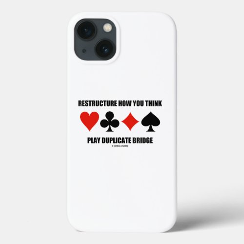 Restructure How You Think Play Duplicate Bridge iPhone 13 Case