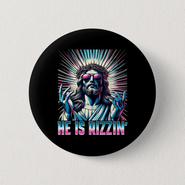 Resurrection Funny Easter Rizz He Is Rizzin Jesus  Button (Front)