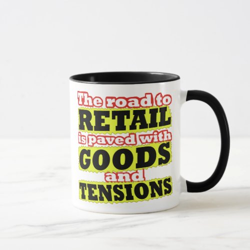 Retail Goods and Tensions Pun Mug