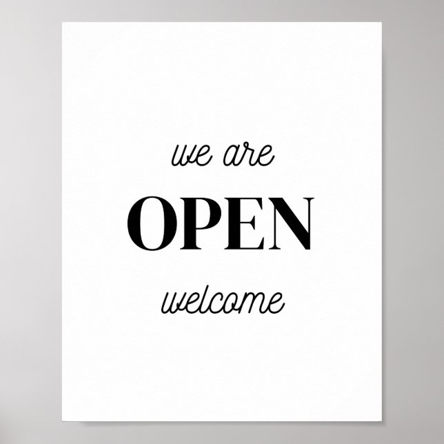 Retail Store Sign, Black White We are Open Welcome Poster (Front)