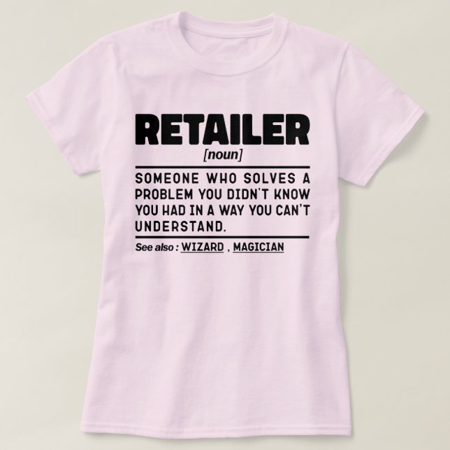 Retailer Noun Definition Business Owner Cool T-Shirt (Design Front)