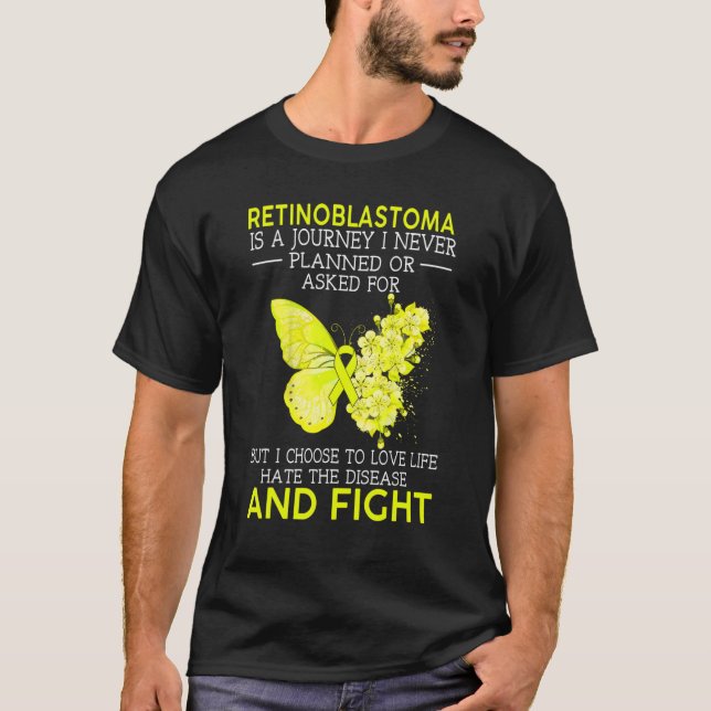 Retinoblastoma Is A Journey I Never Planned Butter T-Shirt (Front)