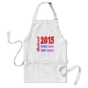 Retired 2015 , Goodbye Tension Hello Pension Adult Apron