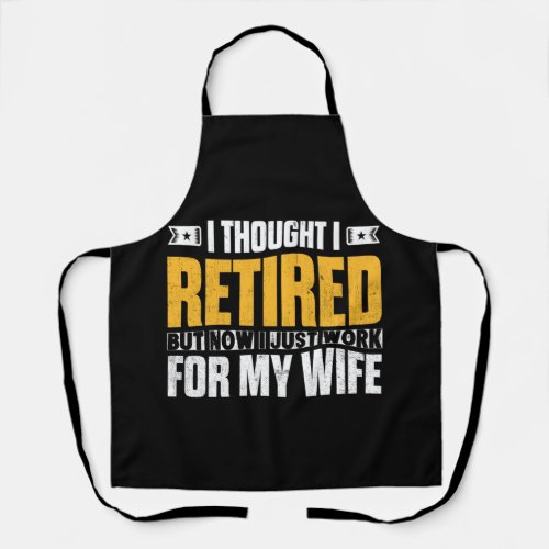 Retired 2021 Retirement Gift I Thought I Retired Apron