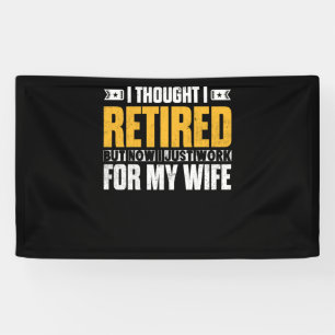 Retired 2021 Retirement Gift I Thought I Retired Banner