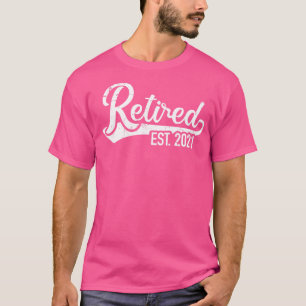 Retired 2021 T-Shirt