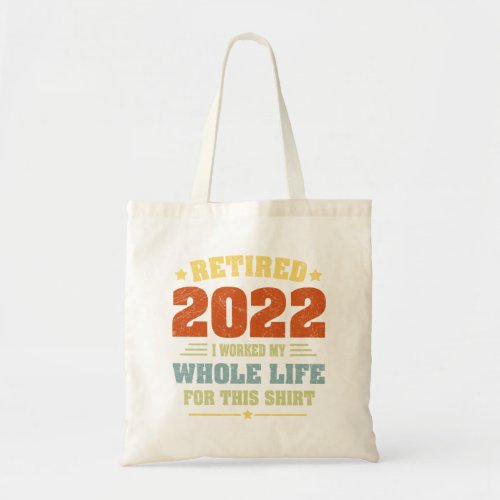 Retired 2022 Funny Vintage Retirement Humor Gifts Tote Bag