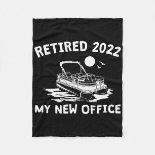 Retired 2022 - My New Office, Funny Ntoon Boating Fleece Blanket