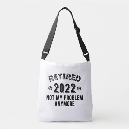 Retired 2022 Not My Problem Crossbody Bag