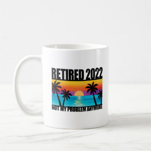 Retired 2022 Retirement Gift For Men & Women Funny Coffee Mug