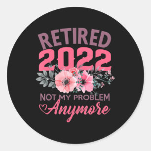 Retired 2022 Retirement Gifts for Women 2022 Cute Classic Round Sticker