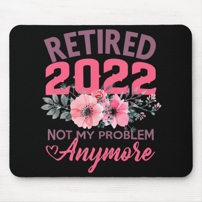 Retired 2022  Retirement Gifts for Women 2022 Cute Mouse Pad (Front)