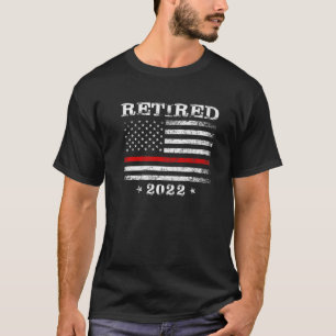 Retired 2022 Thin Red Line Firefighter Flag Retire T-Shirt
