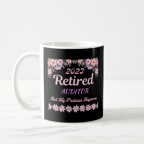 Retired 2023 Auditor retirement for women  Coffee Mug