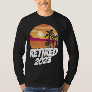 Retired 2023 Graphic Retirement Retired Retiree Pe T-Shirt