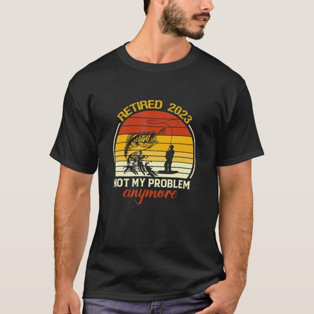 Retired 2023 Not My Problem Anymore Retirement Men T-Shirt (Front)