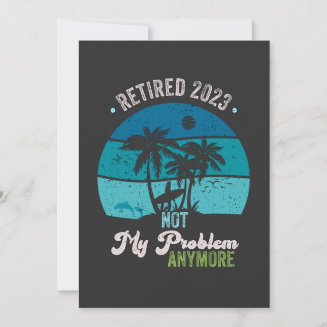 Retired 2023 Not My Problem Anymore Retirement Thank You Card (Front)