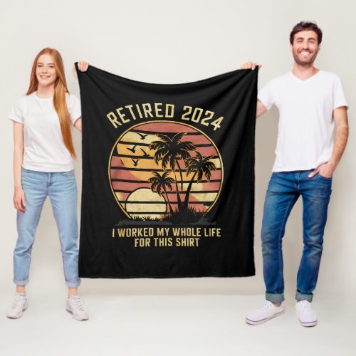 Retired 2024 I Worked My Whole Life Retirement