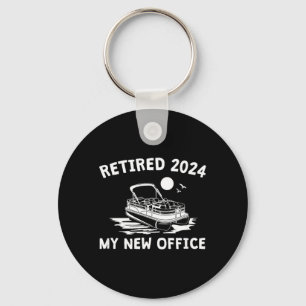 Retired 2024 - My New Office Funny Pontoon Boating Keychain