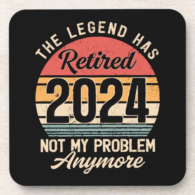 Retired 2024 Not My Problem Anymore Beverage Coaster (Front)