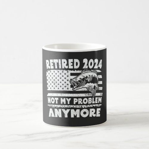 Retired 2024 Not My Problem Anymore Funny Fishing  Coffee Mug
