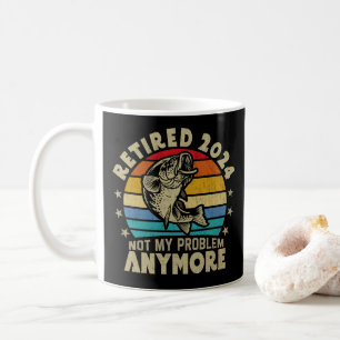 Retired 2024 Not My Problem Anymore Funny Fishing Coffee Mug