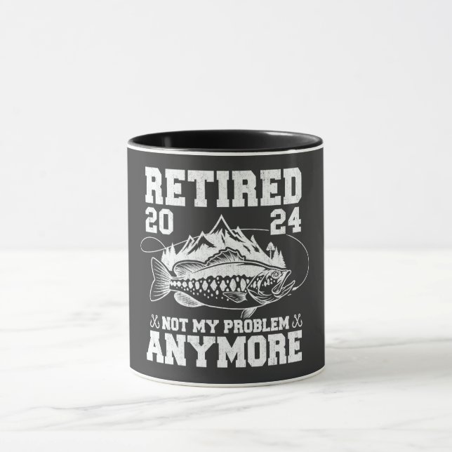 Retired 2024 Not My Problem Anymore Funny Fishing  Mug (Center)