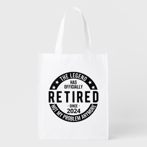 Retired 2024 Not My Problem Anymore Funny  Grocery Bag