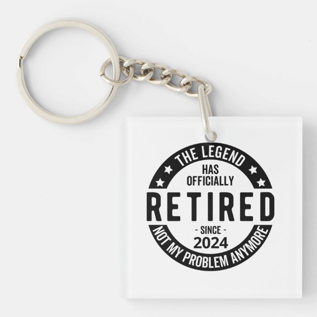Retired 2024 Not My Problem Anymore, Funny  Keychain (Front)