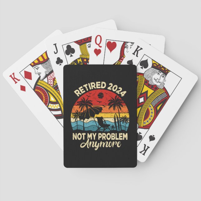 Retired 2024 Not My Problem Anymore Funny Poker Cards (Back)
