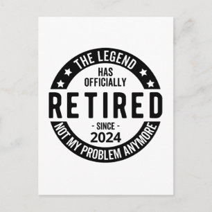 Retired 2024 Not My Problem Anymore, Funny Postcard