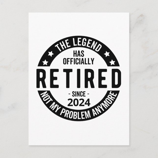 Retired 2024 Not My Problem Anymore, Funny  Postcard (Front)