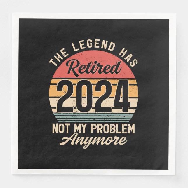 Retired 2024 Not My Problem Anymore Paper Dinner Napkins (Front)