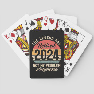 Retired 2024 Not My Problem Anymore Poker Cards