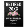 Retired 2024 Not My Problem Retirement Party Gifts Notebook