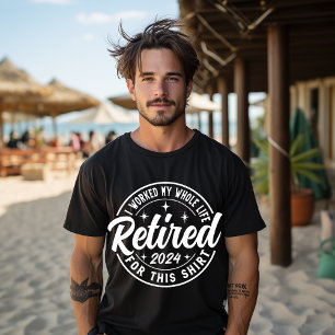 Retired 2024 Retirement Men Women Humor T-Shirt