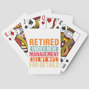 Retired 2024 Under New Management See Wife For Det Poker Cards