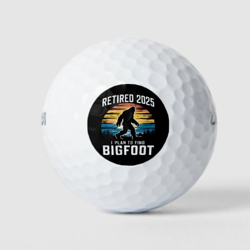 Retired 2025 I Plan To Find Bigfoot Retirement