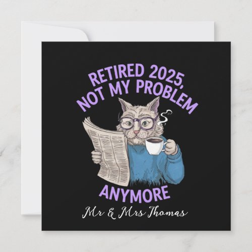 Retired 2025: Not My Problem Anymore Funny 
